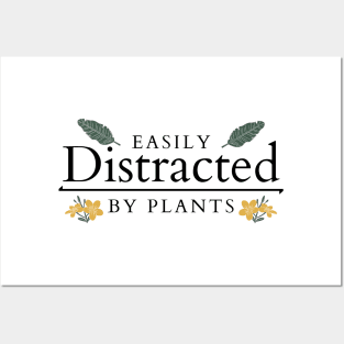 Easily distracted by plants Posters and Art